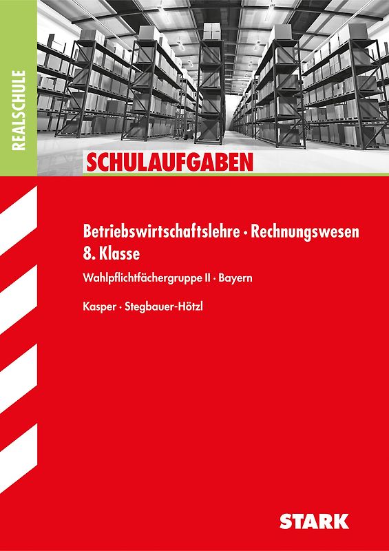 STARK Schulaufgaben Realschule - BwR 8. Klasse - Bayern