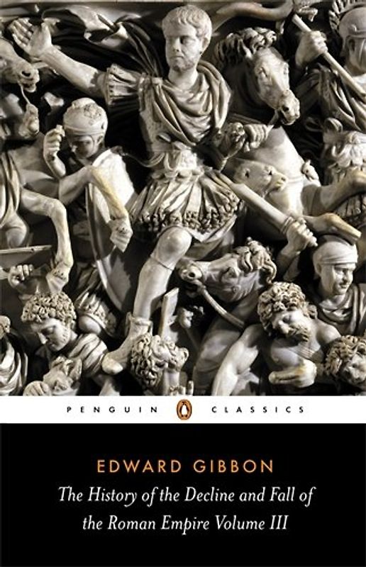 The History of the Decline and Fall of the Roman Empire: 3 (History of the Decline & Fall of the Roman Empire) - Edward Gibbon