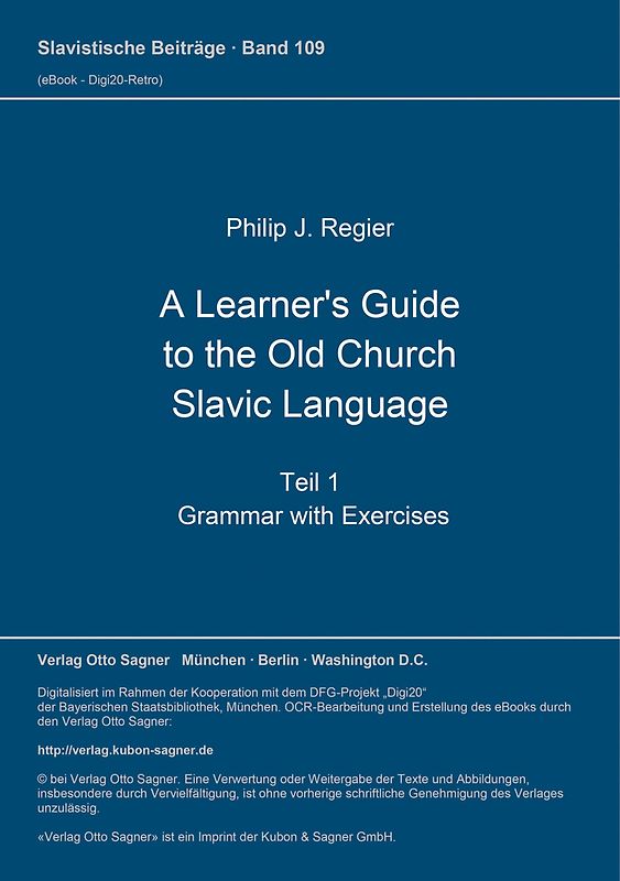 A Learner's Guide to the Old Church Slavic Language. Teil 1: Grammar with Exercises