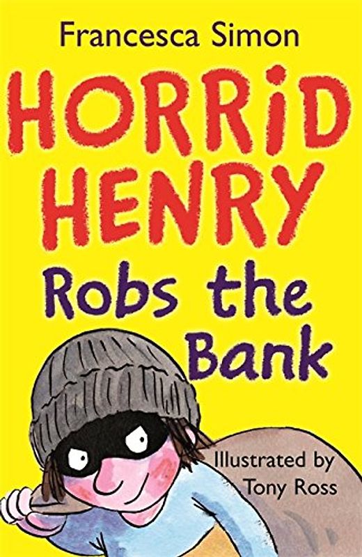Horrid Henry Robs the Bank - Francesca Simon [Paperback]