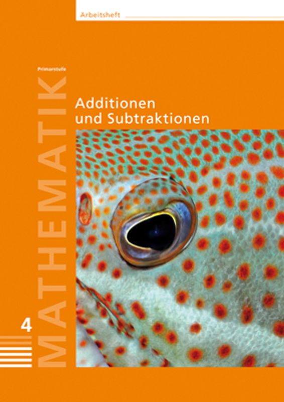 Mathematik 4, Primarstufe, Arbeitshefte, Addition und Subtraktion