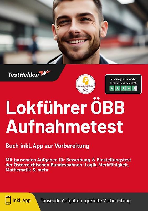 Lokführer ÖBB Aufnahmetest: Buch inkl. App zur Vorbereitung | Mit tausenden Aufgaben für Bewerbung & Einstellungstest der Österreichischen Bundesbahnen: Logik, Merkfähigkeit, Mathematik & mehr