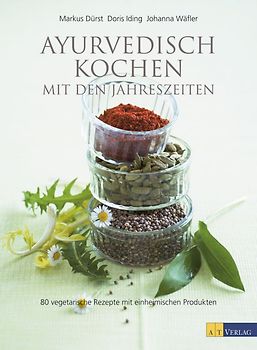 Ayurvedisch kochen mit den Jahreszeiten