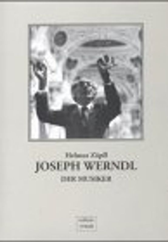 Joseph Werndl. Der Musiker