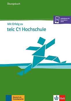 Mit Erfolg zu telc C1 Hochschule – Übungsbuch