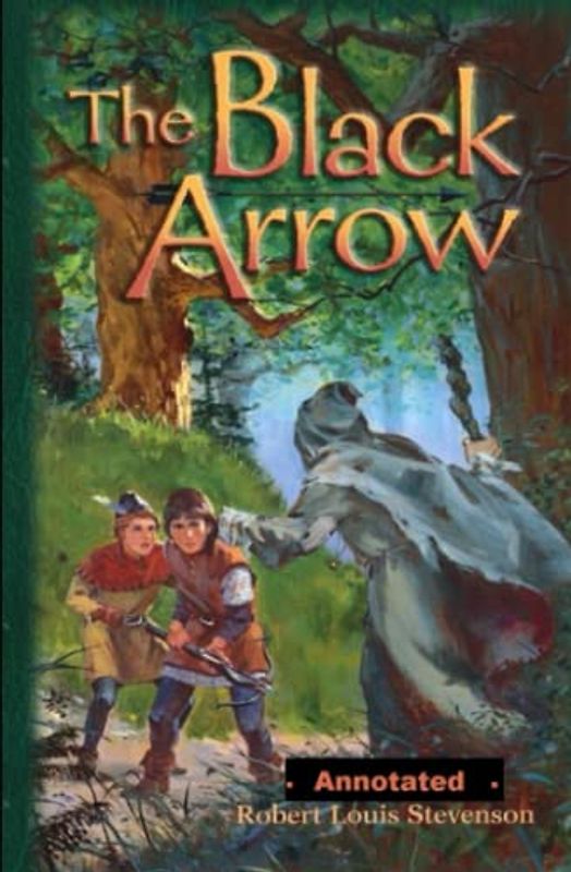 The Black Arrow Annotated