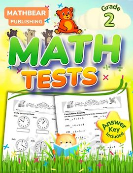 MathBear: Math Tests Grade 2: 2nd Grade Math Tests Practice Workbook: Addition, Subtraction, Multiplication, Numeration, Time, and More with Answer Key (MATHBEAR Workbooks, Band 120)