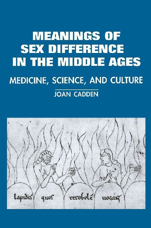 The Meanings of Sex Difference in the Middle Ages