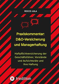 Praxiskommentar: D&O-Versicherung und Managerhaftung
