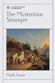 The Mysterious Stranger: A Romance