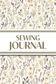 Sewing Journal (Wildflowers on Cream Background )