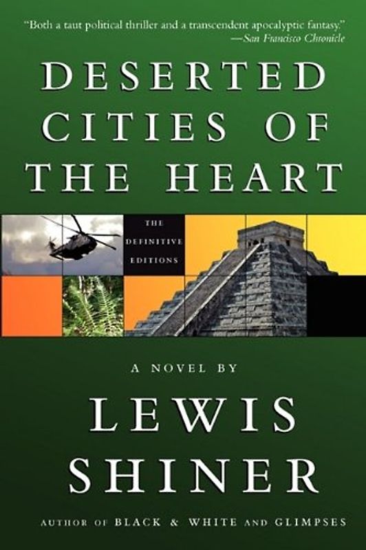 Deserted Cities of the Heart - Lewis Shiner [Paperback]