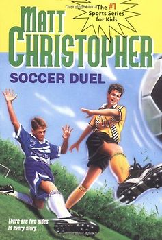 Soccer Duel: There are two sides to every story... (Matt Christopher Sports Classics) - Christopher, Matt