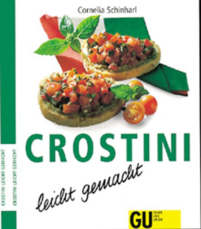 Crostini - leicht gemacht. Kleine feine Antipasti aus der Toskana. Klassisch italienisch und absolut " in"