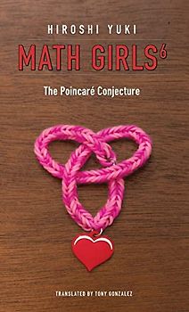 Math Girls 6: The Poincaré Conjecture