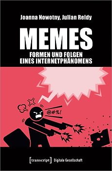 Memes – Formen und Folgen eines Internetphänomens