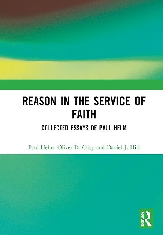 Reason in the Service of Faith