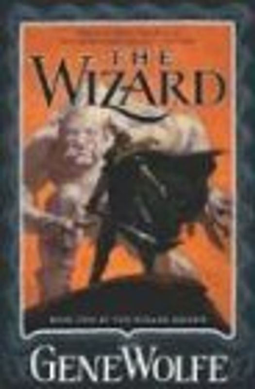 Wizard (Wizard Knight) - Gene Wolfe