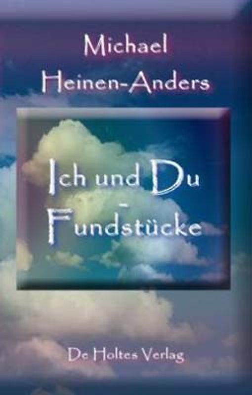 Ich und Du- Fundstücke