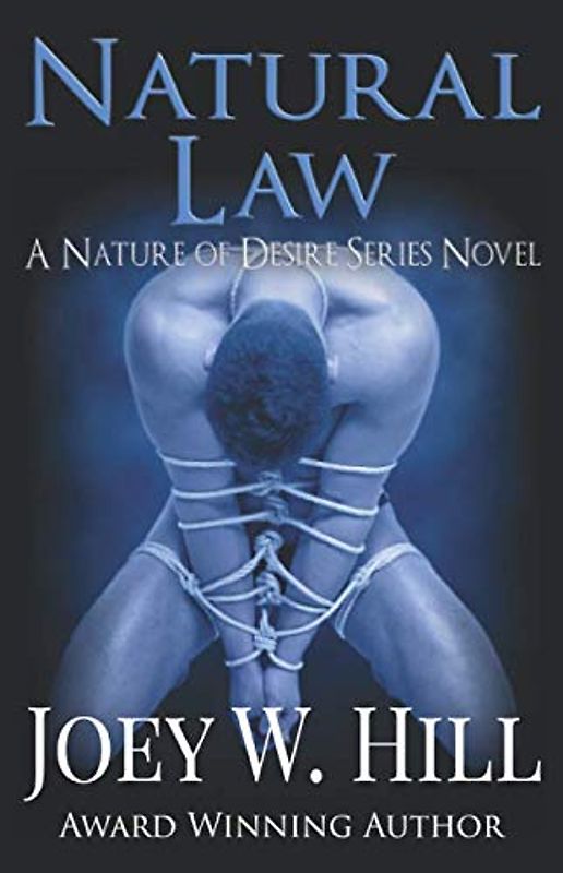 Natural Law: A Nature of Desire Series Novel