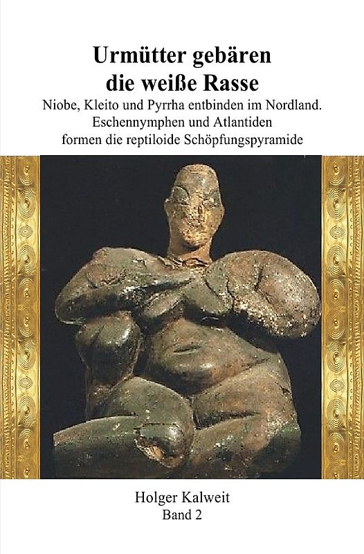 Urmütter gebären die weiße Rasse