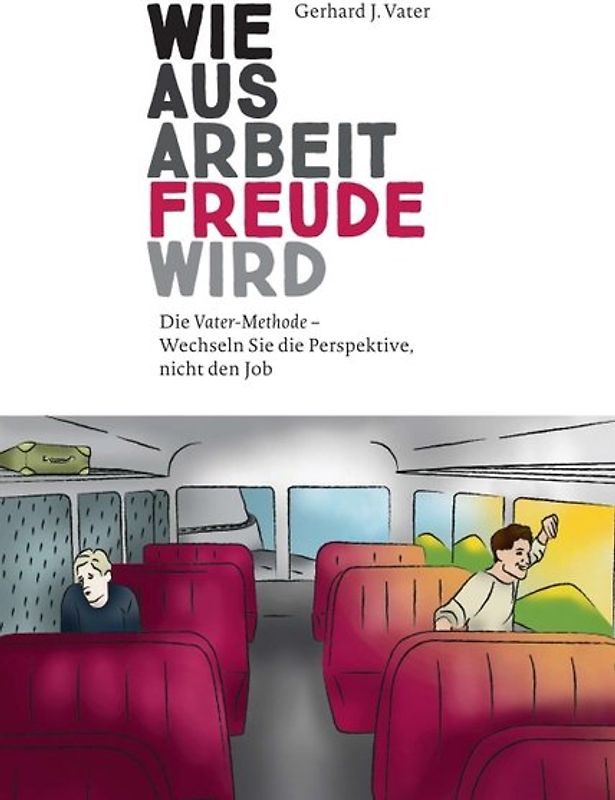 Wie aus Arbeit Freude wird