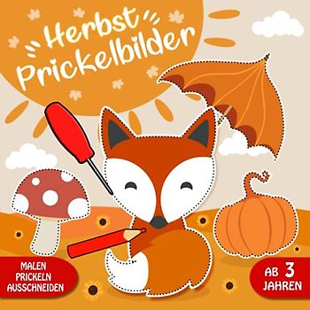 Prickelbilder Herbst: Prickelset Kinder ab 3 - Herbst Basteln, Prickeln, Malen und Ausschneiden - Prickelblock für Jungen und Mädchen, Herbst Bastelbuch für Kinder ab 3 Jahren