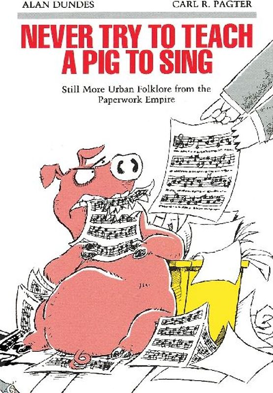 Never Try to Teach a Pig to Sing