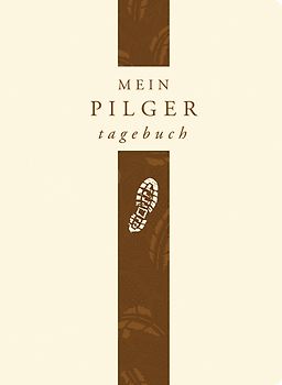 Mein Pilger-Tagebuch