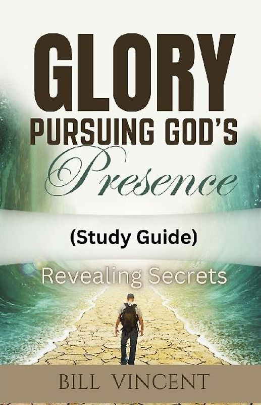 Glory Pursuing God's Presence (Study Guide)