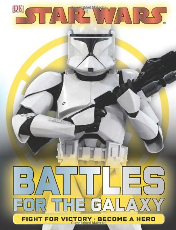 Star Wars Battles for the Galaxy (Dk Lucas)