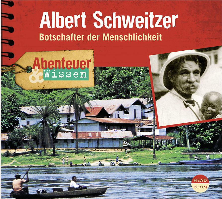 Abenteuer & Wissen: Albert Schweitzer