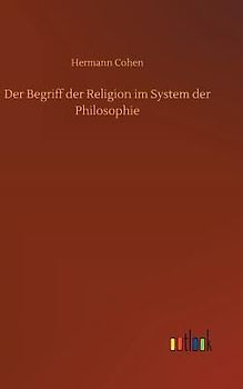 Der Begriff der Religion im System der Philosophie