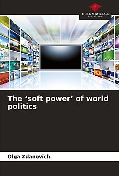 The 'soft power' of world politics