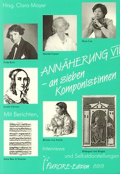 Annäherung an sieben Komponistinnen. Portraits und Werkverzeichnisse / Annäherung an sieben Komponistinnen VII. Portraits und Werkverzeichnisse