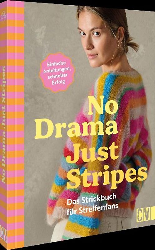 No Drama, Just Stripes: Das Strickbuch für Streifenfans