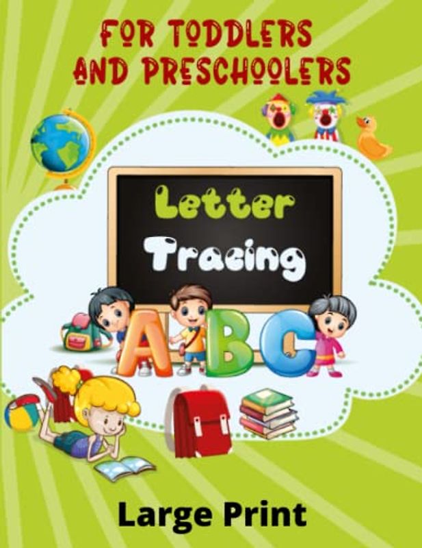 Letter Tracing For Toddlers and Preschoolers: Alphabet Handwriting Practice workbook. Lowercase and Uppercase A to Z. (Play And Learn Books For Kids)