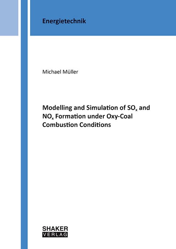 Modelling and Simulation of SOx and NOx Formation under Oxy-Coal Combustion Conditions