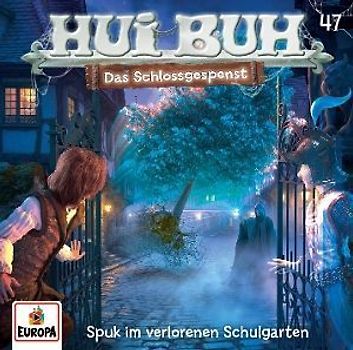 HUI BUH neue Welt 47: Spuk im verlorenen Schulgarten
