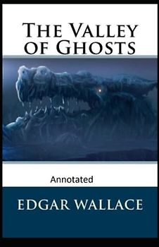 The Valley of Ghosts Crime Novel (Annotated)