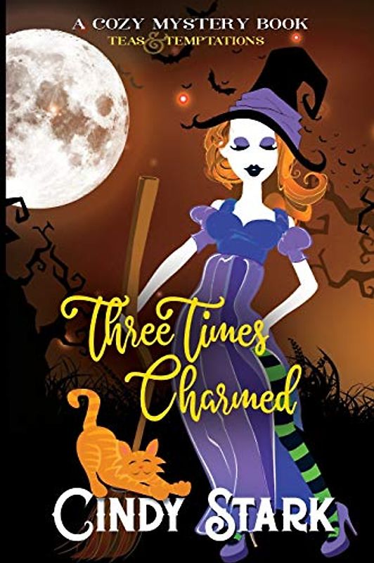 Three Times Charmed: A Paranormal Cozy Mystery (Teas and Temptations, Band 3)