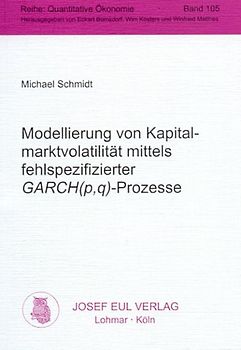 Modellierung von Kapitalmarktvolatilität mittels fehlspezifizierter GARCH(p,q)-Prozesse