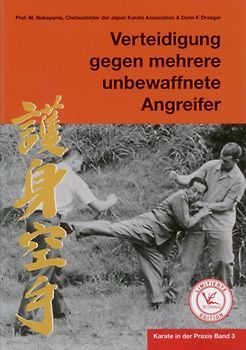 Karate in der Praxis Band 3 Verteidigung gegen mehrere unbewaffnete Angreifer