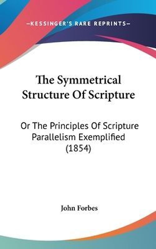 The Symmetrical Structure Of Scripture