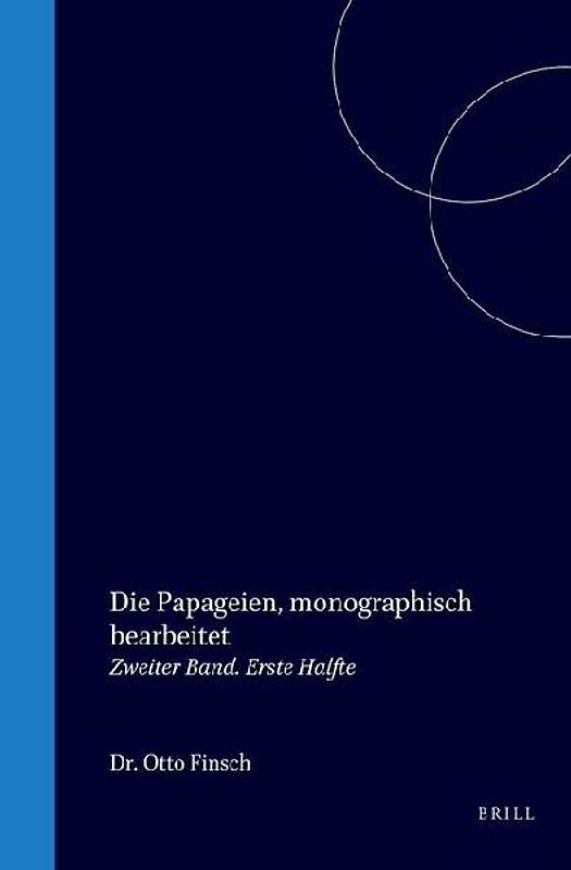 Die Papageien, Monographisch Bearbeitet