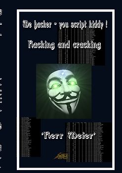 Me hacker - you script kiddy !