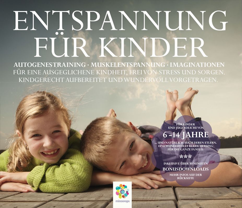 ENTSPANNUNG FÜR KINDER * Autogenes Training Fantasiereisen Muskelentspannung - Für Zuhause, Schule, Kita * Inklusive CD als MP3-Download