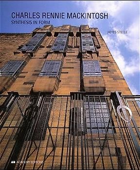 Charles Rennie Mackintosh. Synthesis in Form