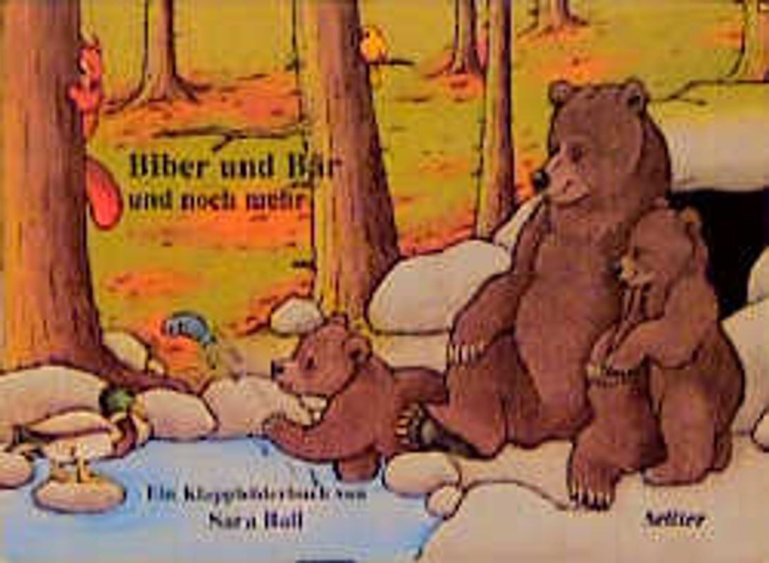 Biber und Bär und noch mehr. Ein Klappbilderbuch
