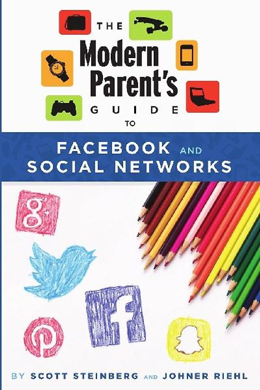 The Modern Parent's Guide to Facebook and Social Networks